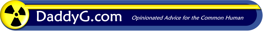 DaddyG.com - Advice for the Common Human